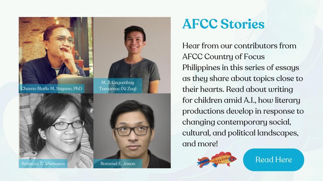 Hear from our contributors from AFCC Country of Focus Philippines in this series of essays as they share about topics close to their hearts. 