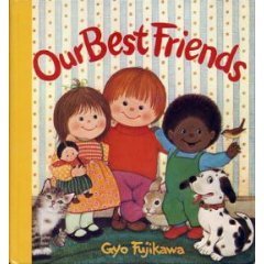 Our Best Friends by Gyo Fujikawa, Grosset & Dunlap